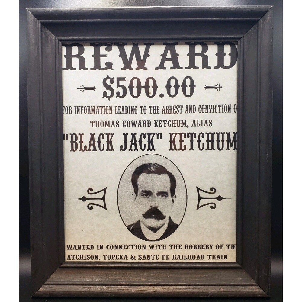 Framed Wanted Poster/Print/Reward/$500.00 Robbery`Railroad "Black Jack Ketchum"!